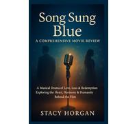 Song Sung Blue - A Comprehensive Movie Review: A Musical Drama of Love, Loss & Redemption | Exploring the Heart, Harmony & Humanity Behind the Film
