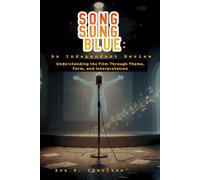 SONG SUNG BLUE: An Independent Review: Understanding the Film Through Theme, Form, and Interpretation