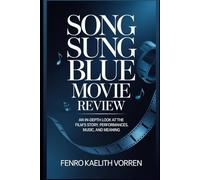 Song Sung Blue Movie Review: An In-Depth Look at the Film’s Story, Performances, Music, and Meaning