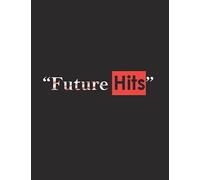 Song Writing Journal: Future Hits Black Notebook - Staff Paper Notebook With Lined Pages For Lyrics And Manuscript Paper For Notes For Musicians ... Into Awesome Songs (Songwriting Notebooks)