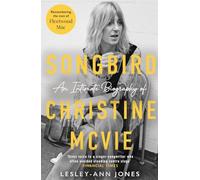 Songbird: An Intimate Biography of Christine McVie