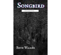 Songbird: Book One of the Increment Series