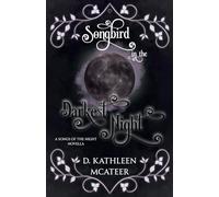 Songbird in the Darkest Night: A Songs of the Night Novella