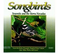 Songbirds of Yosemite and the Sierra Nevadas