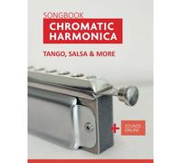 Songbook Chromatic Harmonica - Tango, Salsa & More: + Sounds Online (Songbooks For The Chromatic Harmonica)