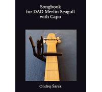 Songbook for DAD Merlin Seagull with Capo