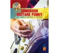 Songbook Guitare Funky - 1 Livre + 1 Disque (Audios/Vidéos)