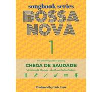 Songbook Series: Bossa Nova - Volume 1: Chega De Saudade