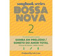 Songbook Series: Bossa Nova - Volume 2: Samba em prelúdio