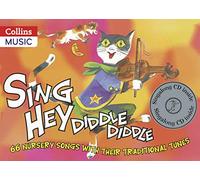 Songbooks - Sing Hey Diddle Diddle (Book + CD): 66 Nursery Songs with Their Traditional Tunes