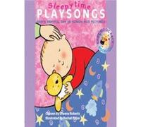 Songbooks - Sleepy Time Playsongs (Book + CD): Baby's Restful Day in Songs and Pictures - [Version Originale] Sheena Roberts (Auteur)