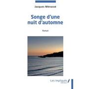 Songe d'une nuit d'automne Jacques Ménassé (Auteur)