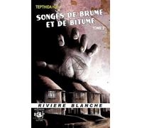 Songes de Brume et de Bitume (Tome 2)