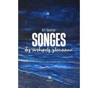 Songes des archipels silencieux