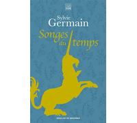 Songes du temps - Sylvie Germain - Les Carnets DDB - Poche - Roman