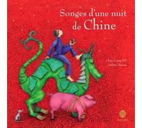Songes d'une nuit de chine - Chun-Liang Yeh - Hongfei Cultures - broché - Contes et légendes jeunesse