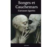 Songes et Cauchemars: Carcasses égarées