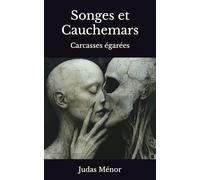 Songes et Cauchemars: Carcasses égarées