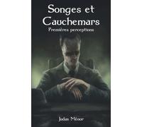 Songes et cauchemars: Premières perceptions