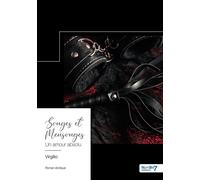Songes et Mensonges Un amour absolu - Virgilio - Nombre 7 - broché - Roman