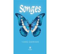 Songes - Yanis Dahmani - Le Lys Bleu - broché - Poésie