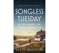 Songless Tuesday & The Hearts Of Poems Unwritten