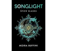 Songlight Śpiew blasku Tom 1 - Buffini Moira (livre en polonais)