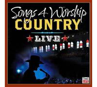 Songs 4 Worship: Country Live (plus Bonus Track "Forever" by Lenny LeBlanc)
