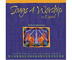 Songs 4 Worship en Espanol: Glorificate