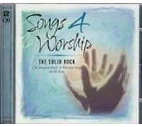 Songs 4 Worship: The Solid Rock - The Greatest Praise and Worship Songs of All Time by N/A (2002-01-01)