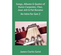 Songs, Albums & Quotes of Karen Carpenter, Cher, Joan Jett & Pat Benatar: An Intro for Gen Z