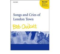[(Songs and Cries of London Town: Vocal Score: Vocal Score)] [Author: Bob Chilcott] published on (December, 2001)