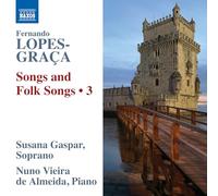 Lopes-Graça / Gaspar / Nuno Vieira De Almeida – Songs and Folk Songs, Vol. 3 – CD – NAXOS