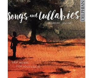 Songs and Lullabies, Nouvelles Oeuvres pour Violoncelle Seul