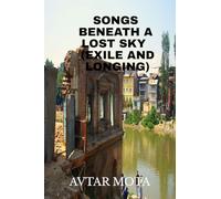 SONGS BENEATH A LOST SKY (EXILE AND LONGING)