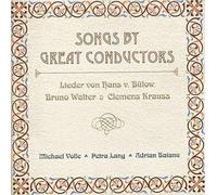 Songs By Great Conductors- Von Bulow/Walter/Krauss