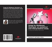 Songs By Waldemar Henrique: An Analytical And Interpretative Study