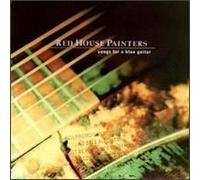Red House Painters - Songs for a Blue Guitar [Import]