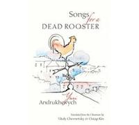 Songs for a Dead Rooster by Yuri Andrukhovych Yuri Andrukhovych (Auteur)