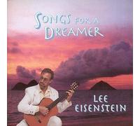 Songs for a Dreamer by Lee Eisenstein (2005-02-21)