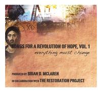 Songs For a Revolution of Hope, Vol 1: everything must change by The Restoration Project