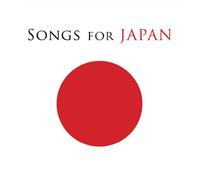 Songs for Japan [Charity] [Import]