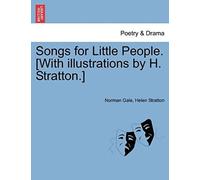 Songs For Little People. [With Illustrations By H. Stratton.]