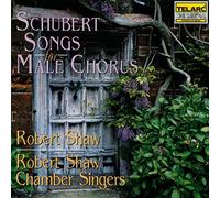 Schubert: Songs for Male Chorus