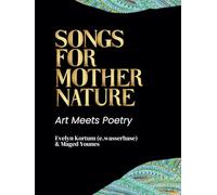 Songs for Mother Nature: Art Meets Poetry