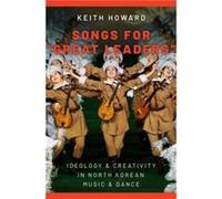 Songs for quotGreat Leadersquot - Howard Keith Professor Emeritus Professor Emeritus University of London - Oxford University Press Inc - Livre en Anglais Howard Keith Professor Emeritus Professor Eme