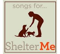 Songs for Shelter Me/Various