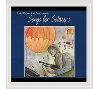 Songs for Soldiers (Hold on Another Day Presents)