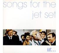 Songs for The Jet Set-If Labe [Import]