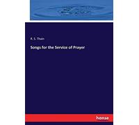 Songs For The Service Of Prayer